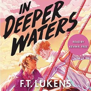 In Deeper Waters by F.T. Lukens