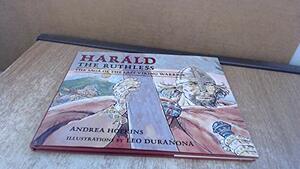 Harald the Ruthless: The Saga of the Last Viking Warrior by Andrea Hopkins, Snorri Sturluson