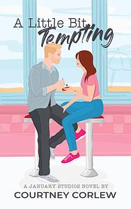 A Little Bit Tempting by Courtney Corlew