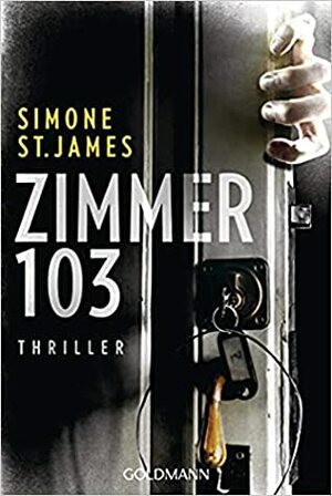 Zimmer 103 by Simone St. James