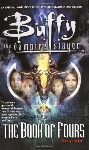 Buffy the Vampire Slayer: The Book of Fours by Nancy Holder