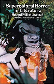 El horror sobrenatural en la literatura y otros escritos teóricos y autobiográficos by Juan Antonio Molina Foix, H.P. Lovecraft