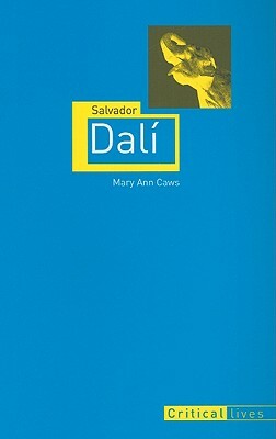 Salvador Dalí by Mary Ann Caws