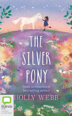 The Silver Pony by Holly Webb