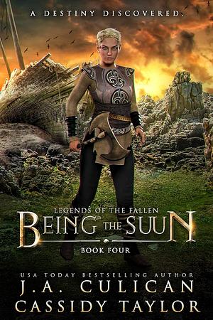 Being the Suun by Cassidy Taylor, J.A. Culican