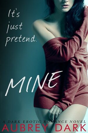 Mine by Aubrey Dark