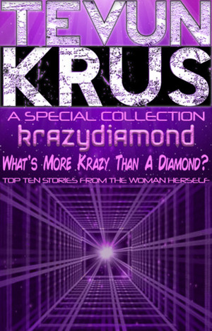 Tevun-Krus Special #3: krazydiamond... What's More Krazy Than A Diamond? by Kristin Jacques, Daniel A. Greathead