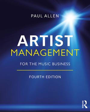 Artist Management for the Music Business by Paul Allen