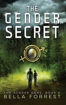 The Gender Game 2: The Gender Secret by Bella Forrest