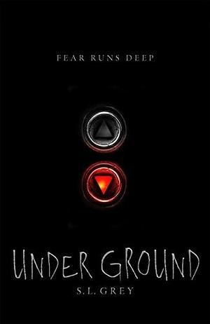 Under Ground by S.L. Grey