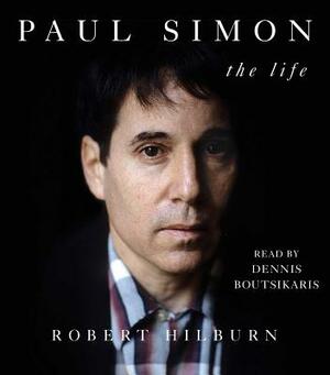 Paul Simon: The Life by Robert Hilburn