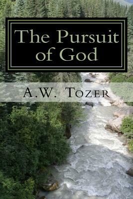 The Pursuit of God by A.W. Tozer