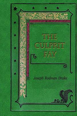 The Culprit Fay by Joseph Rodman Drake