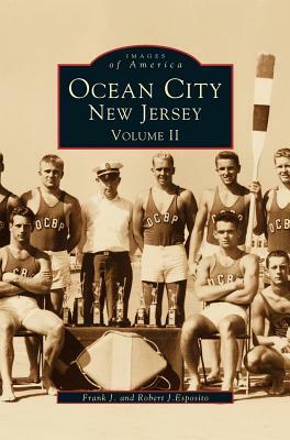 Ocean City New Jersey, Volume 2 by Frank Esposito, Robert J. Esposito