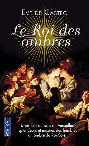 Le roi des ombres by Ève de Castro