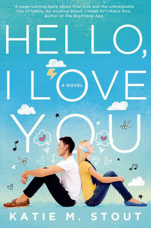 Hello, I Love You: A Novel by Katie M. Stout