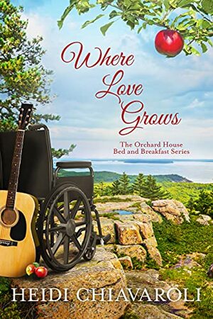 Where Love Grows by Heidi Chiavaroli