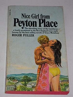 Nice Girl From Peyton Place by Don Tracy, Roger Fuller