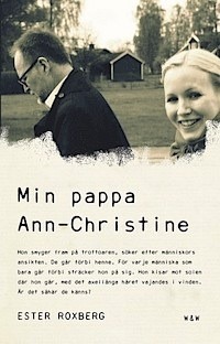 Min pappa Ann-Christine by Ester Roxberg