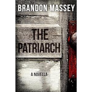 The Patriarch by Brandon Massey