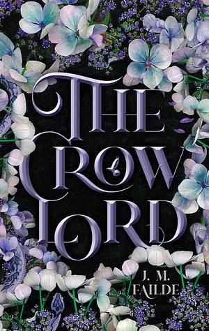 The Crow Lord  by J.M. Failde