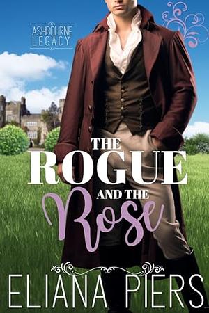 The Rogue and the Rose by Eliana Piers, Eliana Piers