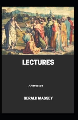 Gerald Massey's Lectures Annotated by Gerald Massey