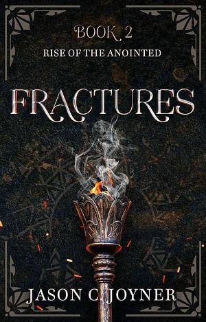 Fractures by Jason C. Joyner, Jason C. Joyner