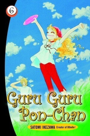 Guru Guru Pon-Chan 6 by Satomi Ikezawa, Douglas Varenas