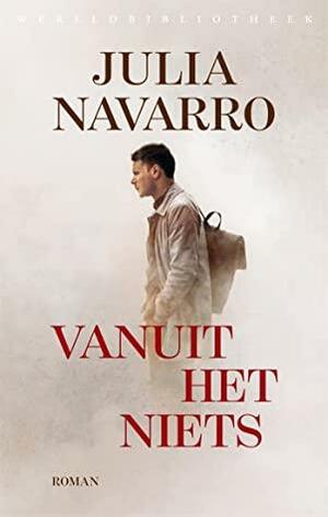 Vanuit het niets by Julia Navarro