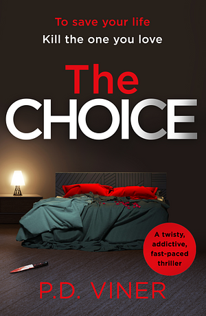 The Choice by P.D. Viner