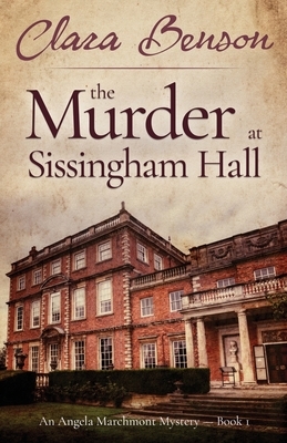 The Murder at Sissingham Hall by Clara Benson