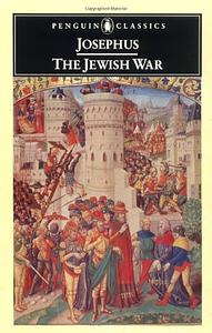 The Jewish War: Revised Edition by Flavius Josephus, G.A. Williamson, E. Mary Smallwood