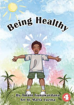 Being Healthy by Amani Gunawardana