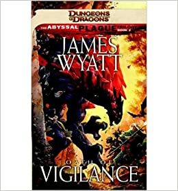 Oath of Vigilance by James Wyatt