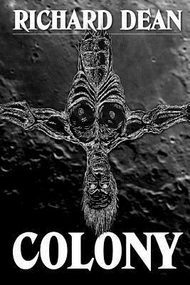 Colony by Richard Dean