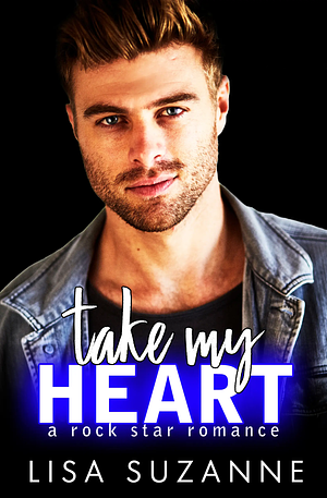 Take My Heart by Lisa Suzanne