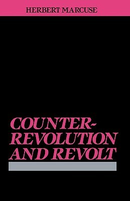 Counterrevolution and Revolt by Herbert Marcuse, Mary Anne Gross