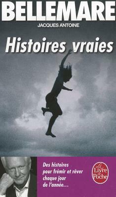 Histoires Vraies T03 by P. Antoine Bellemare