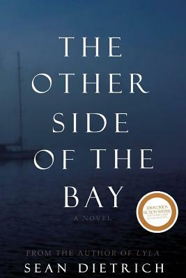 The Other Side of the Bay by Sean Dietrich