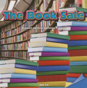 The Book Sale: Represent and Solve Subtraction Problems by Amy Lin