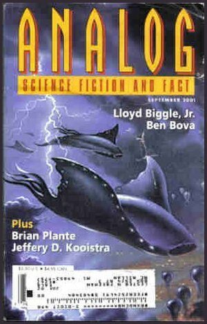 Analog Science Fiction and Fact, September 2001 by Stanley Schmidt, Lloyd Biggle Jr., Brian Plante, Christopher McKettrick, Ben Bova, Jeffery D. Kooistra
