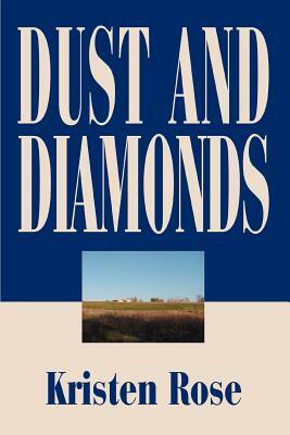 Dust and Diamonds by Kristen Rose
