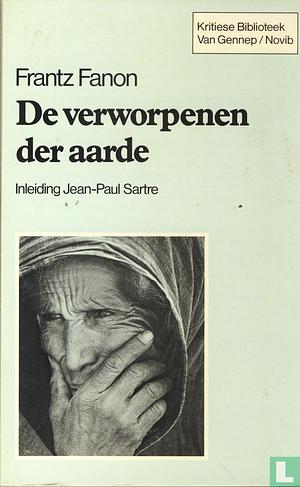 De verworpenen der aarde by Frantz Fanon, Jean-Paul Sartre