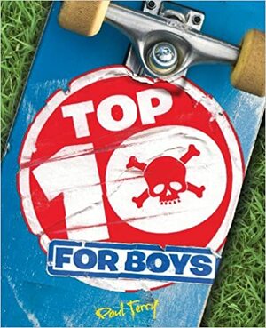 Top 10 for Boys by Russell Ash, Paul Terry