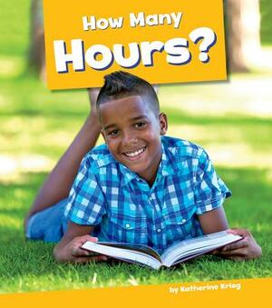 How Many Hours? by Katherine Krieg