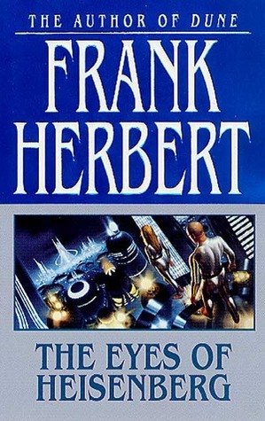 The Eyes of Heisenberg by Frank Herbert