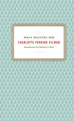 What Diantha Did by Charlotte Perkins Gilman