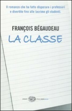 La classe by François Bégaudeau, Lorenza Pieri, Tiziana Lo Porto