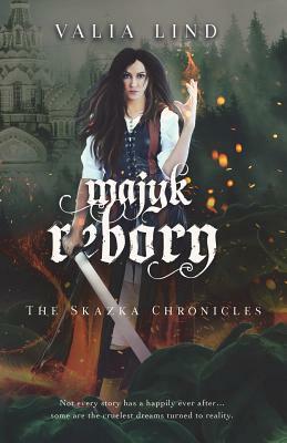 Majyk Reborn by Valia Lind